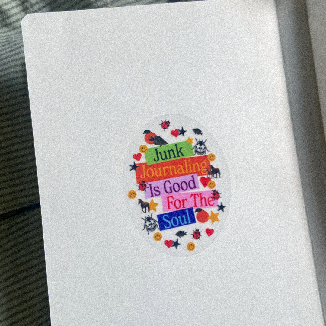 Junk Journaling Is Good For The Soul Sticker