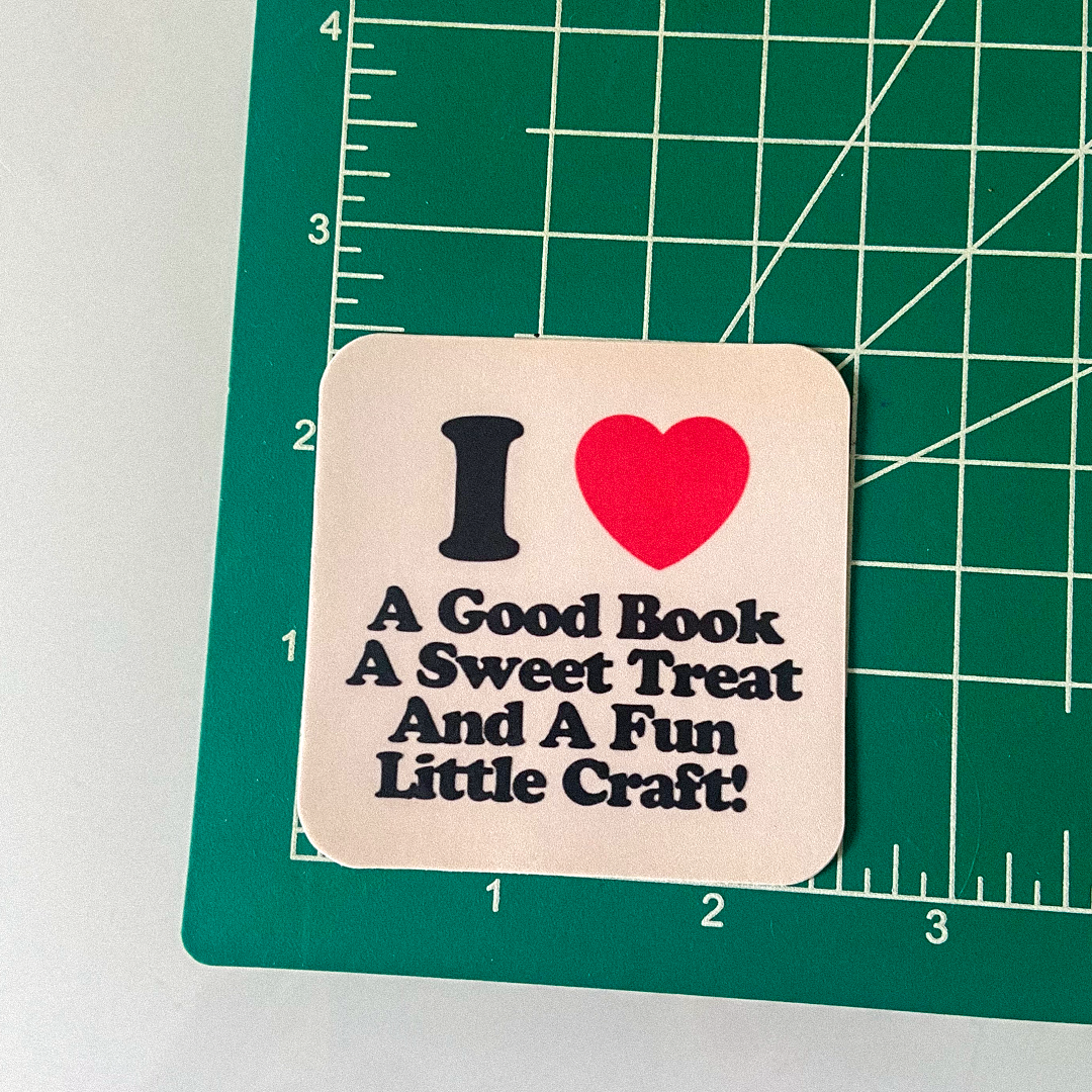 I Love A Good Book, A Sweet Treat & A Fun Little Craft Sticker