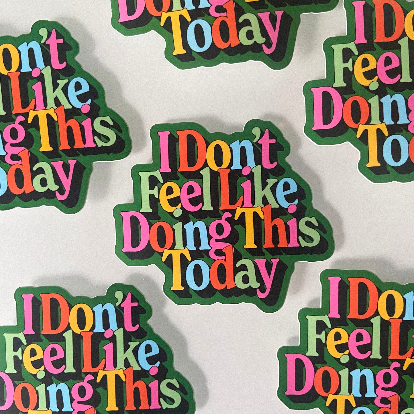 Don't Feel Like Doing This Sticker