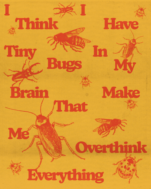 Bugs In My Brain Print