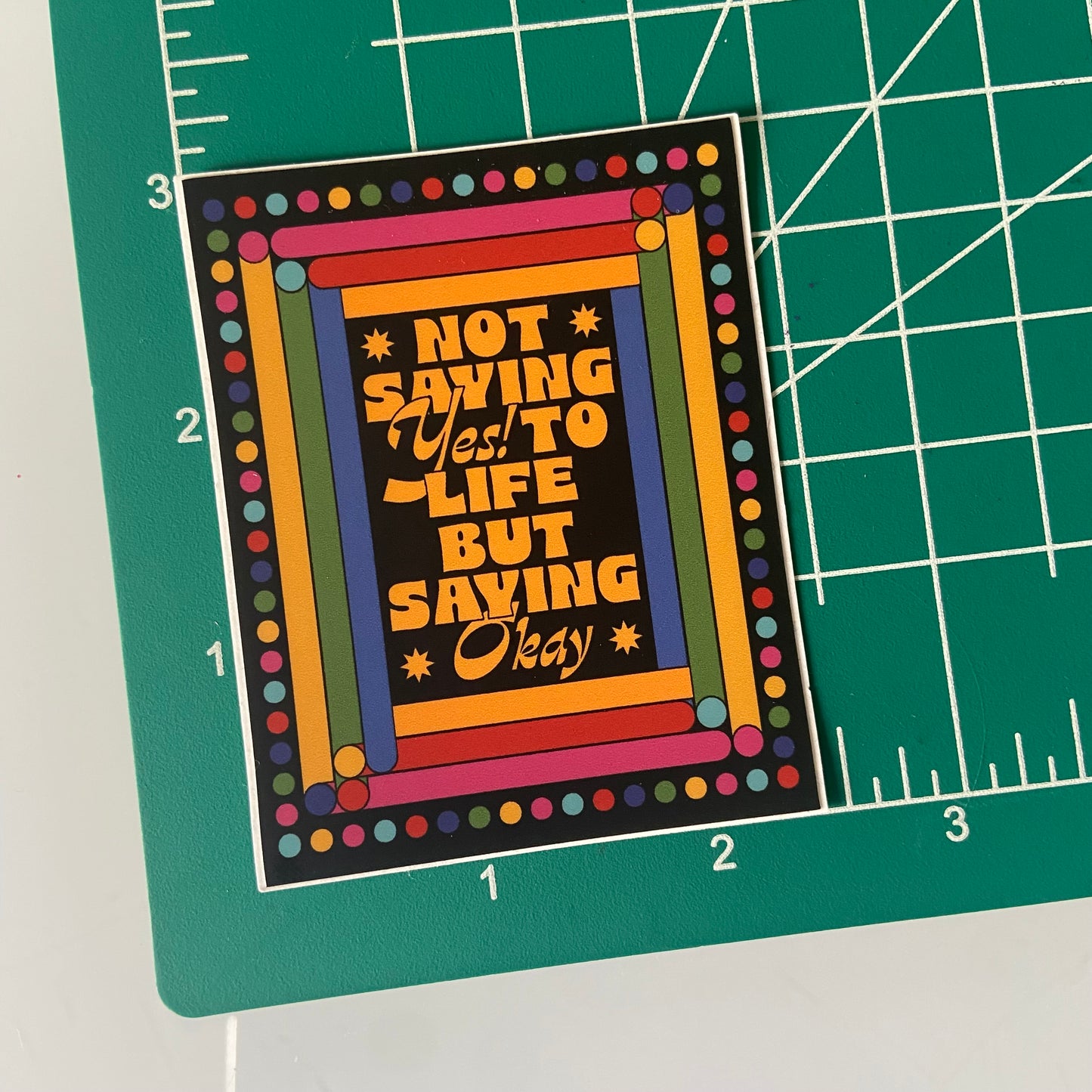 Saying Okay to Life Sticker