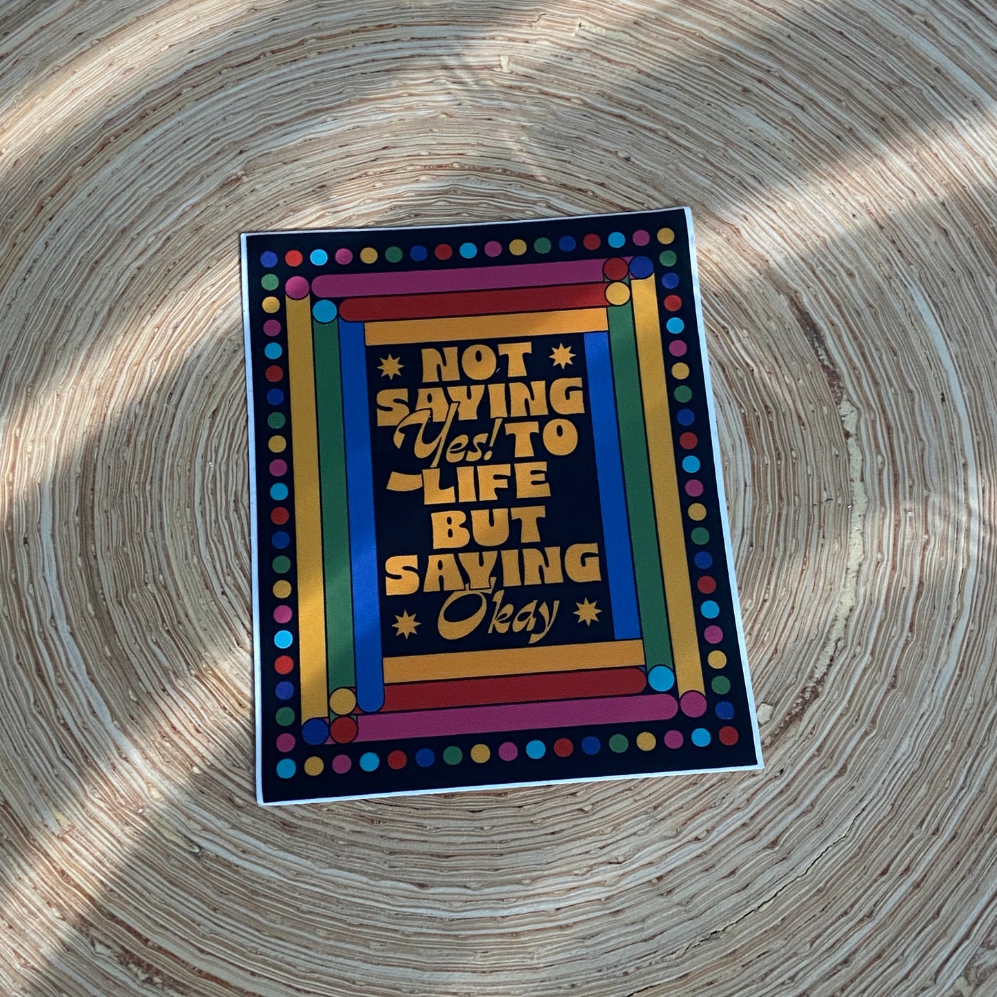 Saying Okay to Life Sticker