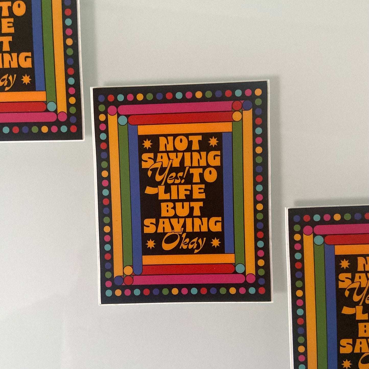 Saying Okay to Life Sticker