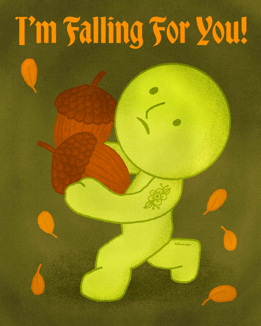 I'm Falling For You Print