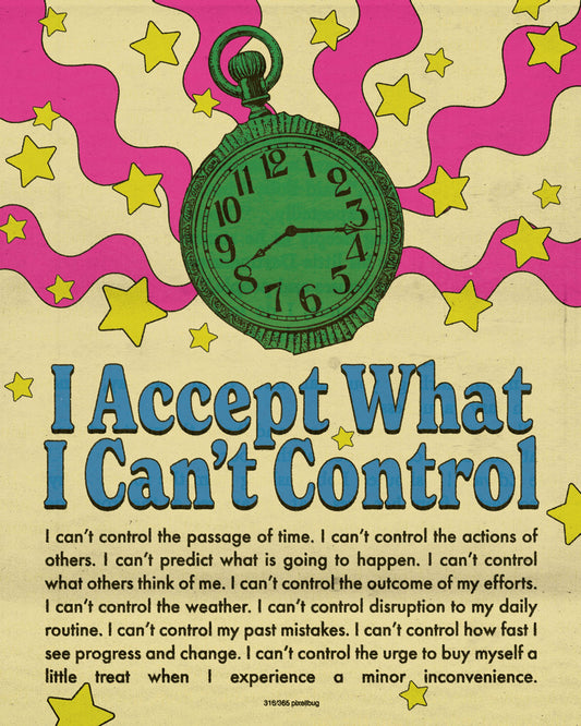 I Accept What I Can’t Control Print